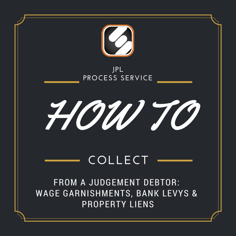 How To Collect From A Judgement Debtor Wage Garnishments, Bank Levys & Property Liens