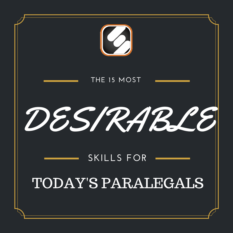top 15 most desirable skills for todays paralegals